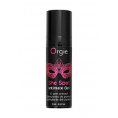 Интимный гель для G-точки ORGIE She Spot с возбуждающим эффектом - 15 мл. - ORGIE - купить с доставкой в Сыктывкаре
