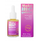 Возбуждающие капли для клитора Make Me Quiver - 30 мл. - Love to Love - купить с доставкой в Сыктывкаре