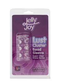 Прозрачная насадка на пенис с шипами и бугорками JELLY JOY LUST CLUSTER CLEAR - Dream Toys - в Сыктывкаре купить с доставкой