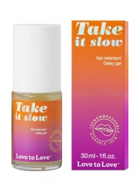 Пролонгирующий гель для мужчин Take It Slow - 30 мл. - Love to Love - купить с доставкой в Сыктывкаре