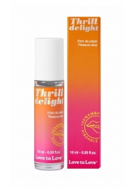 Возбуждающий гель Thrill Delight - 10 мл. - Love to Love - купить с доставкой в Сыктывкаре