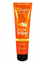 Гель с эффектом вибрации Lube Tube Vibe Medium Pina Colada - 100 мл. - ORGIE - купить с доставкой в Сыктывкаре